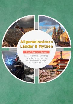 Allgemeinwissen Länder & Mythen - 4 in 1 Sammelband (eBook, ePUB) - Grapengeter, Roman; Schneider, Manuel; Kuhn, Tobias; Kulas, Viktor