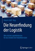 Die Neuerfindung der Logistik