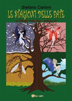 Le stagioni delle fate. La Trilogia delle Fate - Volume I.2 (eBook, ePUB) - Carloni, Stefano