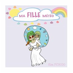 Ma fille météo (eBook, ePUB) - Pichodo, Elsa