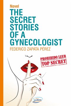 The secret stories of a gynecologist (eBook, ePUB) - Zapata, Federico