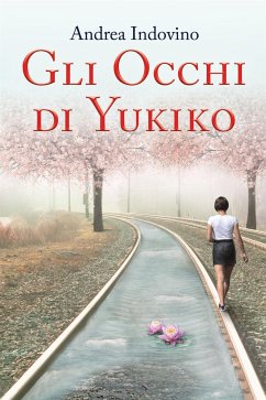 Gli Occhi di Yukiko (eBook, ePUB) - Indovino, Andrea