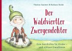 Der Waldviertler Zwergendoktor