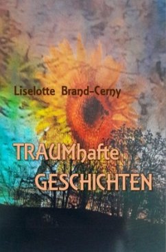 TRAUMhafte GESCHICHTEN - Brand-Cerny, Liselotte