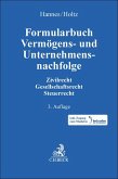 Formularbuch Vermögens- und Unternehmensnachfolge