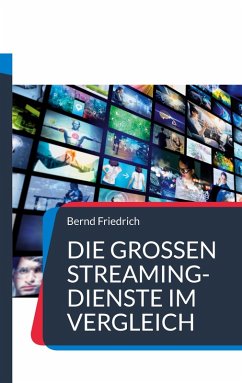 Die großen Streaming-Dienste im Vergleich (eBook, ePUB) - Friedrich, Bernd