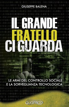 Il Grande Fratello ci guarda (eBook, ePUB) - Balena, Giuseppe