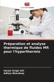 Préparation et analyse thermique de fluides MR pour l'hyperthermie