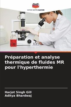 Préparation et analyse thermique de fluides MR pour l'hyperthermie - Gill, Harjot Singh;Bhardwaj, Aditya