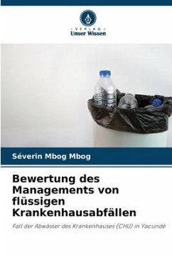 Bewertung des Managements von flüssigen Krankenhausabfällen - Mbog Mbog, Séverin