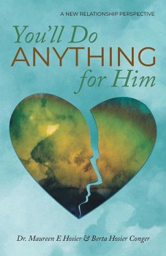 You'll Do Anything for Him - Hosier, Maureen E; Conger, Berta Hosier