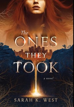 The Ones They Took - West, Sarah K