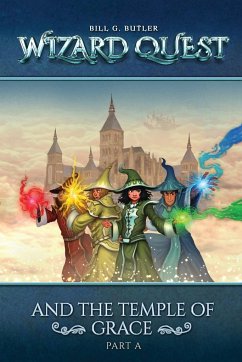 Wizard Quest and The Temple of Grace - Butler, Bill G.