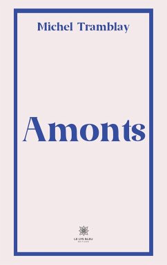 Amonts - Michel Tramblay