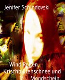 Wind,Regen, Krischblütenschnee und Mondschein. (eBook, ePUB)