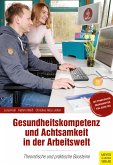 Gesundheitskompetenz und Achtsamkeit in der Arbeitswelt (eBook, ePUB)