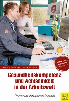 Gesundheitskompetenz und Achtsamkeit in der Arbeitswelt (eBook, ePUB) - Kroll, Lena; Weiß, Kathrin; Höss-Jelten, Christine