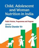 Child, Adolescent and Woman Nutrition in India: Public Policies, Programmes and Progress