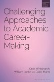 Challenging Approaches to Academic Career-Making (eBook, ePUB)