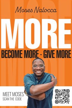 More: Become more - Give more - Nalocca, Moses