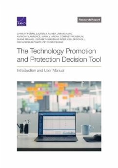 The Technology Promotion and Protection Decision Tool: Introduction and User Manual - Foran, Christy; Mayer, Lauren A.; Mignano, Jim