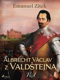 Albrecht Václav z ValdStejna - 4. díl: Pád (eBook, ePUB)