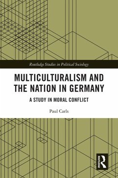 Multiculturalism and the Nation in Germany (eBook, PDF) - Carls, Paul