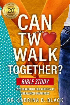 Can Two Walk Together? Bible Study (eBook, ePUB) - Black, Sabrina D.