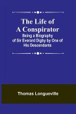 The Life of a Conspirator