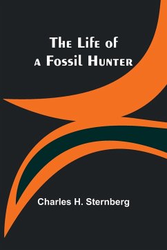 The Life of a Fossil Hunter - H. Sternberg, Charles