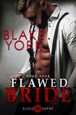 Flawed Bride (Blood Empire, #4) (eBook, ePUB)