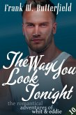 The Way You Look Tonight (The Romantical Adventures of Whit & Eddie, #10) (eBook, ePUB)