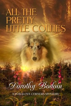 All the Pretty Little Collies (A Foxglove Corners Mystery, #27) (eBook, ePUB) - Bodoin, Dorothy