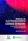 Manual de Electrocardiografía Código Efrahin (eBook, ePUB)