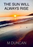 The Sun Will Always Rise (eBook, ePUB)