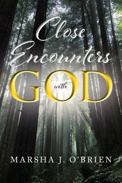 Close Encounters with God (eBook, ePUB) - O'Brien, Marsha J.