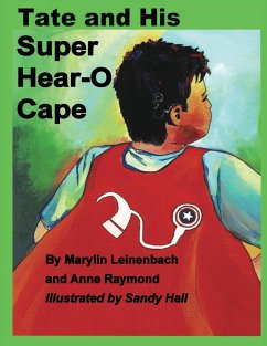 Tate and His Super Hear-O Cape - Leinenbach, Marylin; Raymond, Anne