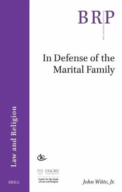 In Defense of the Marital Family - Witte Jr, John