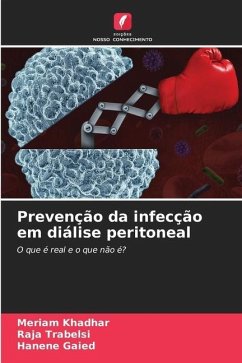 Prevenção da infecção em diálise peritoneal - Khadhar, Meriam;Trabelsi, Raja;Gaied, Hanene