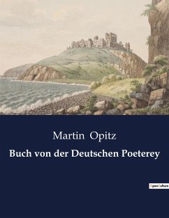 Buch von der Deutschen Poeterey - Opitz, Martin