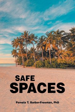 Safe Spaces - Barber-Freeman, Pamela T.