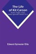 The Life of Kit Carson - Bild 1