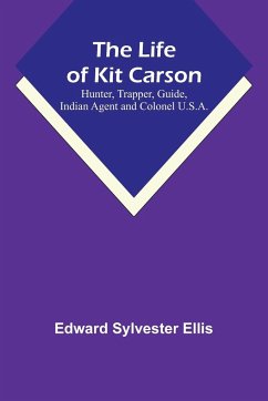 The Life of Kit Carson - Edward Sylvester Ellis