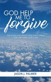 God Help Me To Forgive (eBook, ePUB)