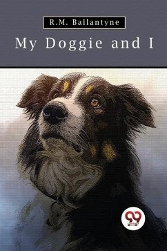 My Doggie And I - Ballantyne, Robert Michael