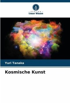 Kosmische Kunst - Tanaka, Yuri