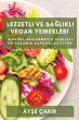 Lezzetli ve Sa¿l¿kl¿ Vegan Yemekleri - Bild 1