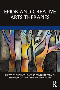 EMDR and Creative Arts Therapies (eBook, PDF)