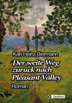 Der weite Weg zurück nach Pleasant Valley (eBook, ePUB) - Biermann, Karl-Heinz