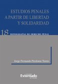 Estudios penales a partir de la libertad y solidaridad (eBook, PDF)